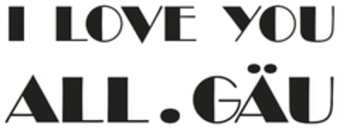 I LOVE YOU ALL.GÄU Logo (DPMA, 04/04/2024)