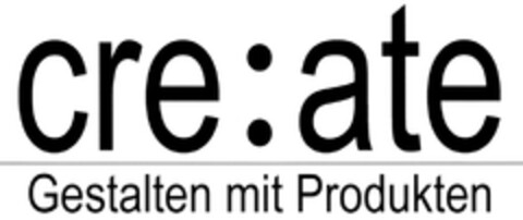 cre:ate Gestalten mit Produkten Logo (DPMA, 12/20/2007)