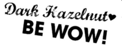 Dark Hazelnut BE WOW! Logo (DPMA, 16.11.2009)