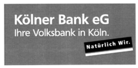 Kölner Bank eG Ihre Volksbank in Köln. Natürlich Wir. Logo (DPMA, 04.03.2011)