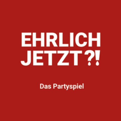 EHRLICH JETZT?! Das Partyspiel Logo (DPMA, 01/06/2022)