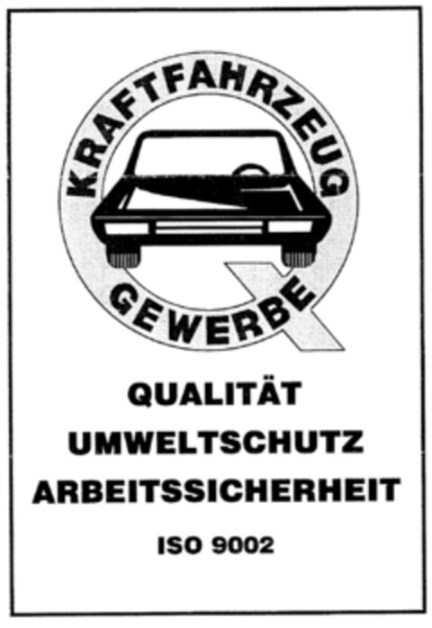 KRAFTFAHRZEUGGEWERBE QUALITÄT UMWELTSCHUTZ ARBEITSSICHERHEIT ISO 9002 Logo (DPMA, 11/21/1996)