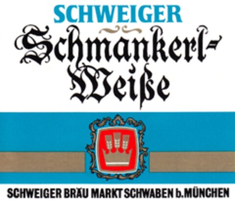 Schweiger Schmankerl Weiße Schweiger Bräu Markt Schwaben b.München Logo (DPMA, 05/30/1975)