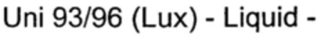 Uni 93/96 (Lux) - Liquid - Logo (DPMA, 02/27/2001)