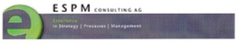 e E S P M CONSULTING AG in Strategy | Processes | Management Logo (DPMA, 10/23/2010)
