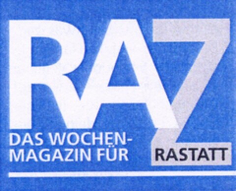 RAZ DAS WOCHEN-MAGAZIN FÜR RASTATT Logo (DPMA, 05.08.2005)