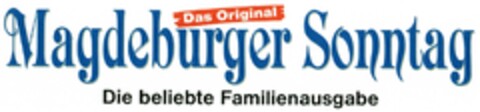 Das Original Magdeburger Sonntag Die beliebte Familienausgabe Logo (DPMA, 25.11.2008)