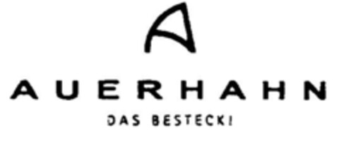 A AUERHAHN DAS BESTECK! Logo (DPMA, 24.06.1999)