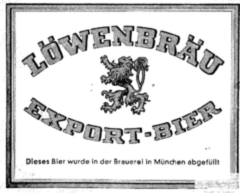 LÖWENBRÄU EXPORT-BIER Dieses Bier wurde in der Brauerei in München abgefüllt Logo (DPMA, 30.09.1952)