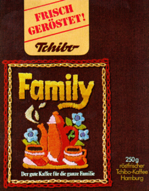 FRISCH GERÖSTET! Tchibo Family Der gute Kaffee für die ganze Familie Logo (DPMA, 18.03.1981)