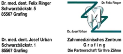 ZAHNTAGESKLINIK Dr. Felix Ringer Dr. Josef Urban Zahnmedizinisches Zentrum Grafing Die Partnerschaft für Ihre Zähne Logo (DPMA, 23.10.2008)