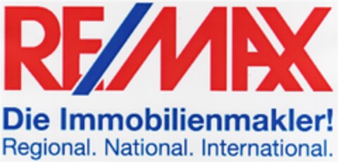 RE/MAX Die Immobilienmakler! Regional. National. International. Logo (DPMA, 16.08.2007)