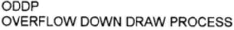 ODDP OVERFLOW DOWN DRAW PROCESS Logo (DPMA, 27.12.1999)