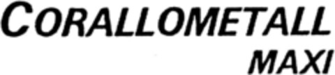 CORALLOMETALL MAXI Logo (DPMA, 23.10.1993)