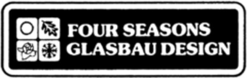 FOUR SEASONS GLASBAU DESIGN Logo (DPMA, 02.03.1993)