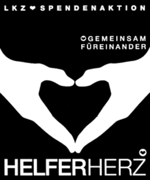 HELFERHERZ LKZ SPENDENAKTION GEMEINSAM FÜREINANDER Logo (DPMA, 16.05.2013)