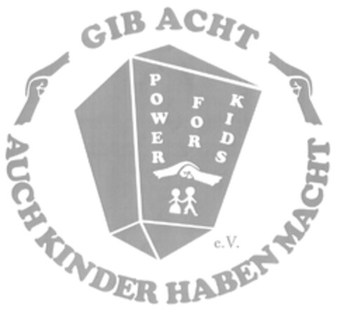 GIB ACHT AUCH KINDER HABEN MACHT POWER FOR KIDS e.V. Logo (DPMA, 16.10.2013)