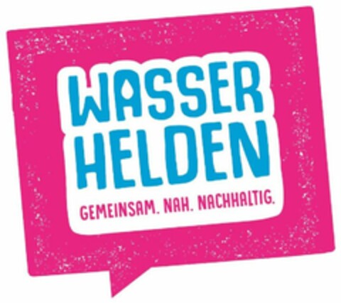 WASSER HELDEN GEMEINSAM. NAH. NACHHALTIG. Logo (DPMA, 03.12.2019)