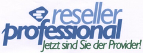 reseller professional Jetzt sind Sie der Provider! Logo (DPMA, 04/21/2006)