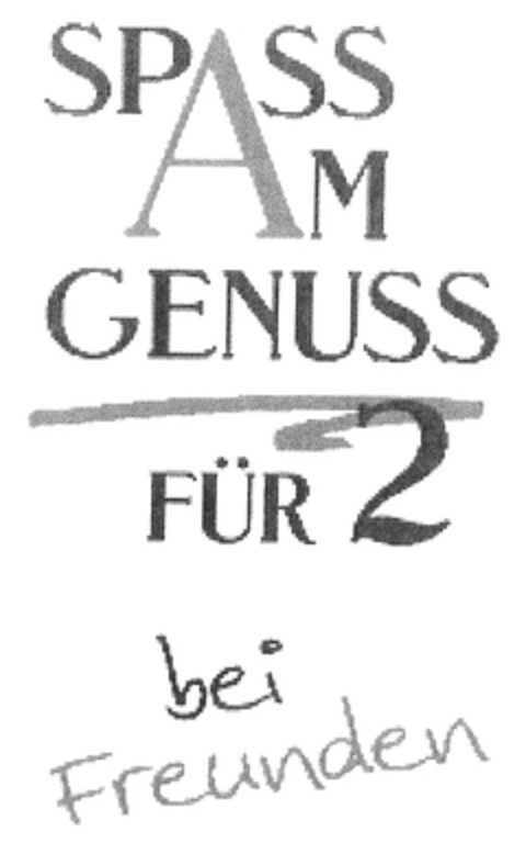 SPASS AM GENUSS FÜR 2 bei Freunden Logo (DPMA, 19.05.2007)