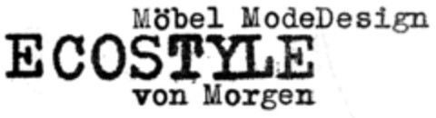 Möbel ModeDesign ECOSTYLE von Morgen Logo (DPMA, 10/11/1999)