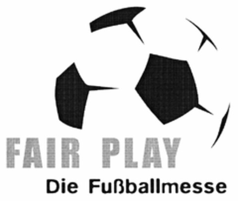 FAIR PLAY Die Fußballmesse Logo (DPMA, 01/26/2005)