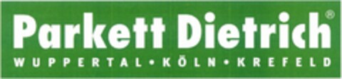 Parkett Dietrich WUPPERTAL·KÖLN·KREFELD Logo (DPMA, 07.06.2006)