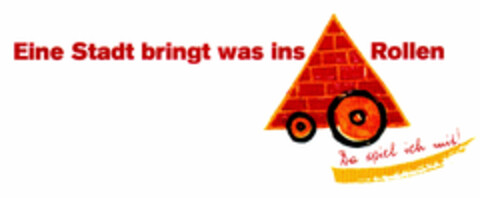 Eine Stadt bringt was ins Rollen Da spiel ich mit! Logo (DPMA, 28.04.1999)