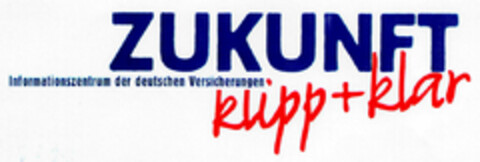 ZUKUNFT klipp+klar Informationszentrum der deutschen Versicherungen Logo (DPMA, 05/06/1999)