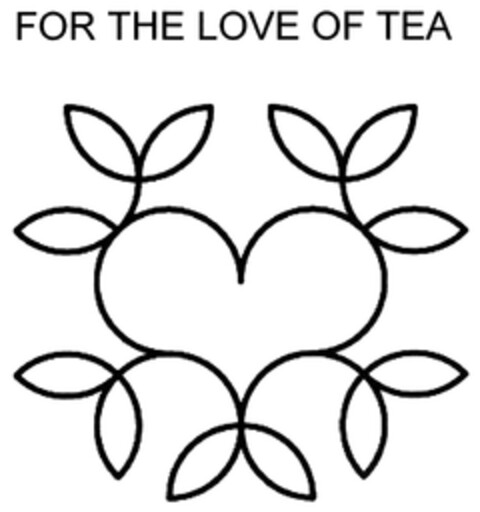 FOR THE LOVE OF TEA Logo (DPMA, 07/29/2009)