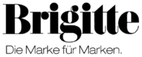 Brigitte Die Marke für Marken. Logo (DPMA, 08/03/1999)