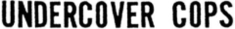 UNDERCOVER COPS Logo (DPMA, 23.03.1994)