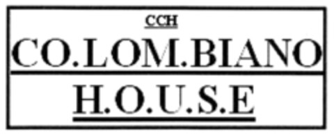 CCH CO.LOM.BIANO H.O.U.S.E Logo (DPMA, 08/10/2009)
