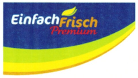 EINFACH FRISCH Premium Logo (DPMA, 17.11.2006)