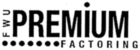 FWU PREMIUM FACTORING Logo (DPMA, 12/17/1998)