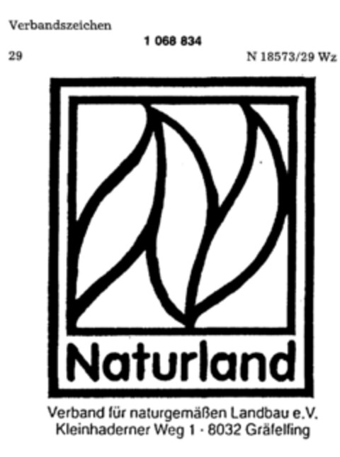 Naturland Verband für naturgemäßen Landbau e.V. Kleinhaderner Weg 1 8032 Gräfelfing Logo (DPMA, 23.04.1983)