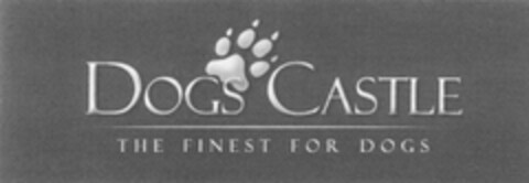 DOGS CASTLE THE FINEST FOR DOGS Logo (DPMA, 05/17/2008)
