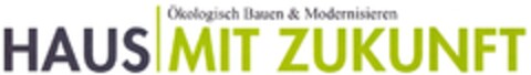 Ökologisch Bauen & Modernisieren HAUS MIT ZUKUNFT Logo (DPMA, 10/08/2012)