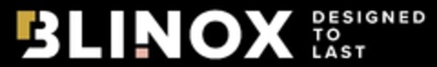 BLINOX DESIGNED TO LAST Logo (DPMA, 11.11.2022)