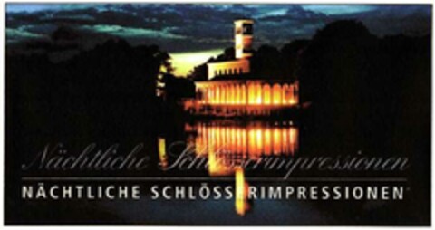 NÄCHTLICHE SCHLÖSSERIMPRESSIONEN Logo (DPMA, 04/17/2003)