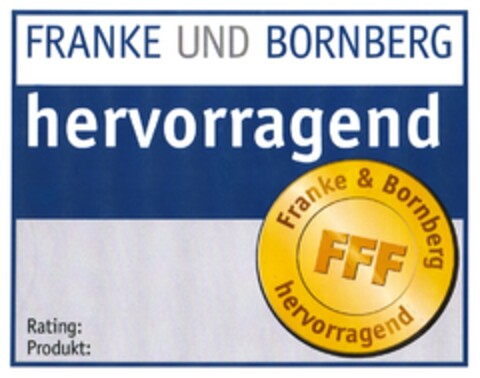 FRANKE UND BORNBERG hervorragend Logo (DPMA, 18.12.2006)