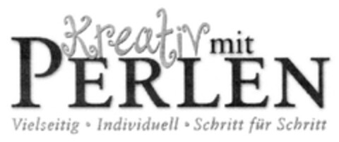 Kreativ mit PERLEN Vielseitig Individuell Schritt für Schritt Logo (DPMA, 06.03.2007)