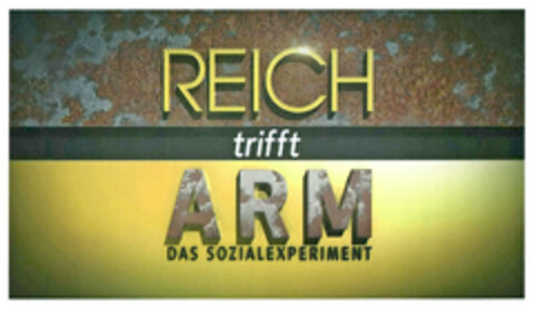 REICH trifft ARM DAS SOZIALEXPERIMENT Logo (DPMA, 10/16/2018)