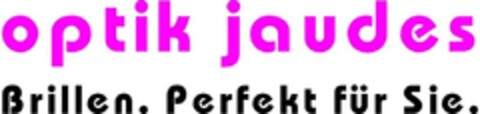 optik jaudes Brillen. Perfekt für Sie. Logo (DPMA, 06.12.2021)