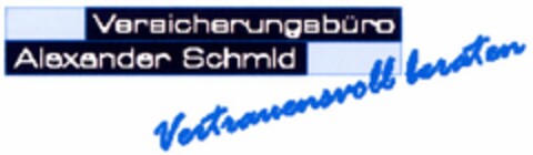 Versicherungsbüro Alexander Schmid Vertauensvoll beraten Logo (DPMA, 09.03.2005)