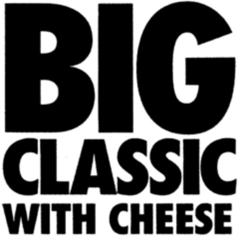 BIG CLASSIC WITH CHEESE Logo (DPMA, 02/06/1995)