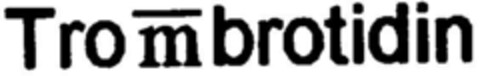 Trombrotidin Logo (DPMA, 11.11.1995)