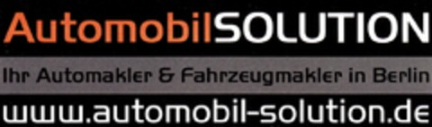 AutomobilSOLUTION Ihr Automakler & Fahrzeugmakler in Berlin www.automobil-solution.de Logo (DPMA, 22.04.2013)