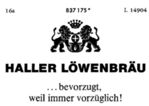 HALLER LÖWENBRÄU  ... bevorzugt, weil immer vorzüglich! Logo (DPMA, 19.05.1967)