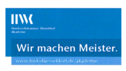 Handelskammer Düsseldorf Akademie Wir machen Meister. www.hwk-duesseldorf.de/akademie Logo (DPMA, 04/27/2015)